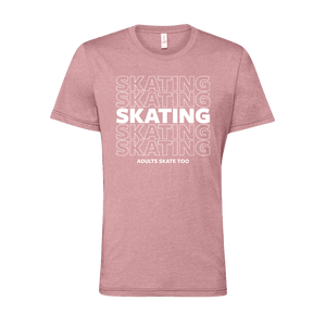 SKATING T-Shirt - Adults Skate Too LLC