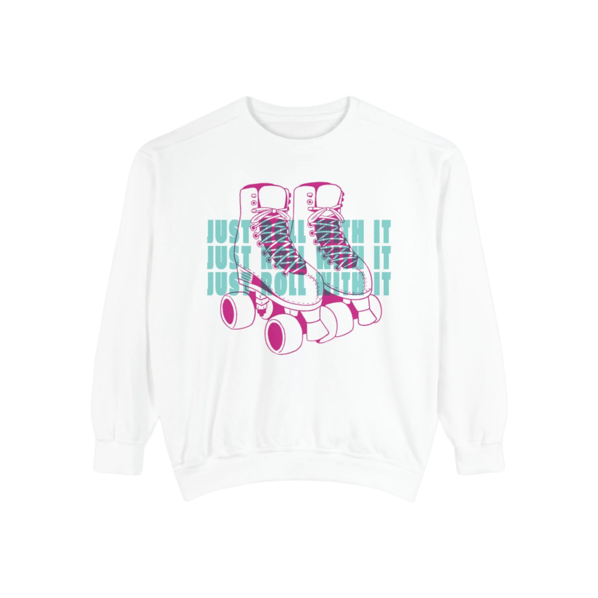 Just Roll With It Unisex Sweatshirt