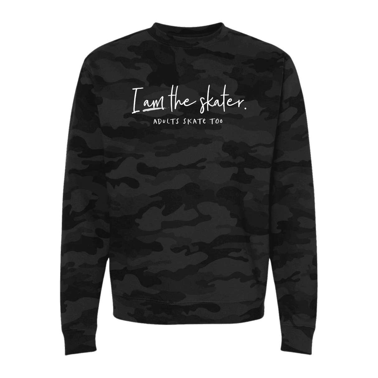 I Am The Skater Camo Sweatshirt - Adults Skate Too LLC