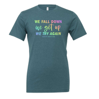 [VAULT] We Fall Down, We Get Up, We Try Again T-Shirt
