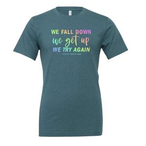 [VAULT] We Fall Down, We Get Up, We Try Again T-Shirt