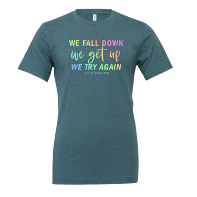 [VAULT] We Fall Down, We Get Up, We Try Again T-Shirt