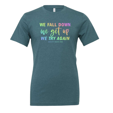 [VAULT] We Fall Down, We Get Up, We Try Again T-Shirt