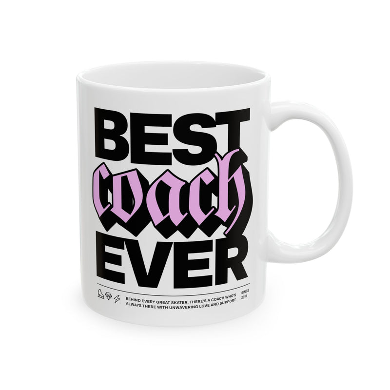 Best Coach Ever Ceramic Mug 11oz - Adults Skate Too LLC