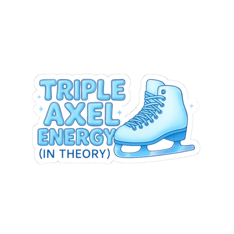 Triple Axel Energy (In Theory) Stickers - Adults Skate Too LLC