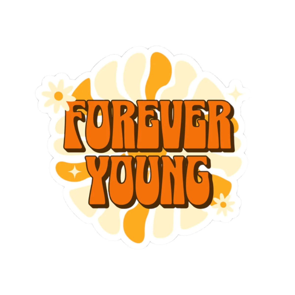 Forever Young – Retro Vinyl Sticker - Adults Skate Too LLC