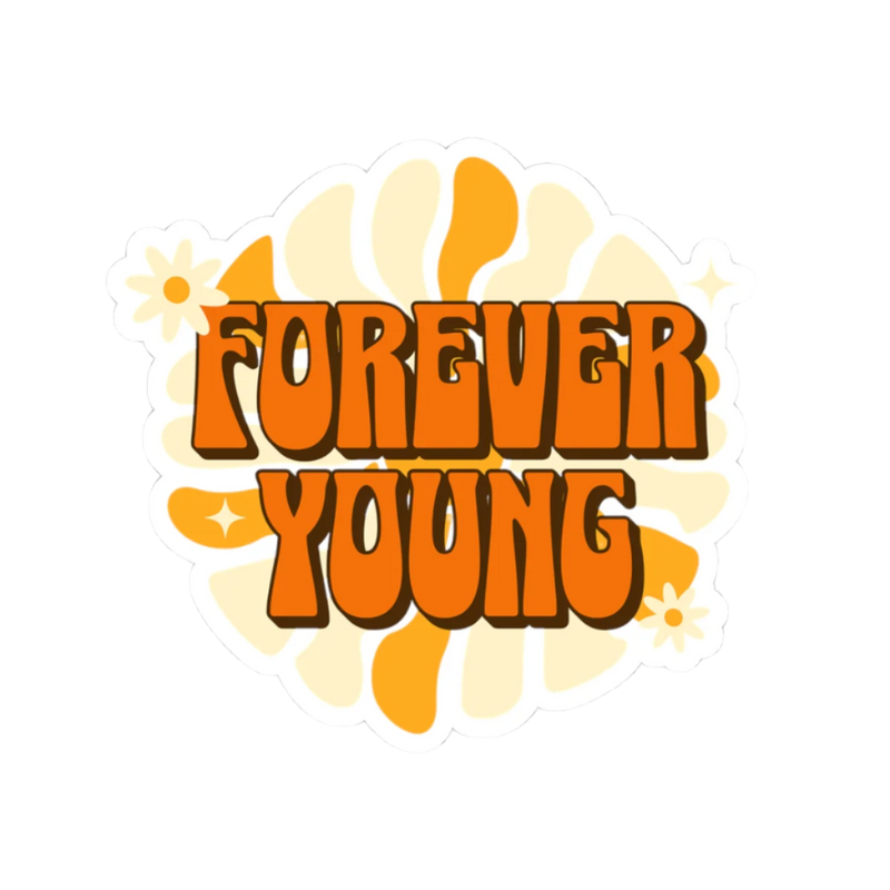 Forever Young – Retro Vinyl Sticker - Adults Skate Too LLC