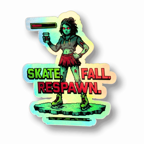 Skate. Fall. Respawn. Holo Stickers