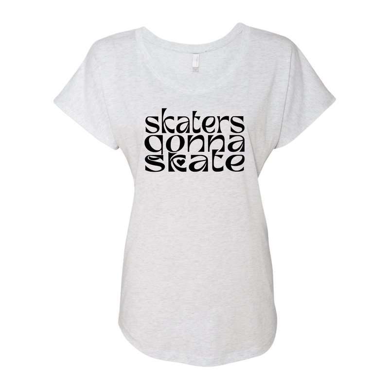 Skaters Gonna Skate Dolman Tee