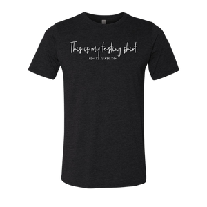 [VAULT] This Is My Testing Shirt. T-Shirt