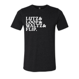 [VAULT] Lutz & Loop & Waltz & Flip. T-Shirt - Adults Skate Too LLC