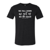 [VAULT] We Fall Down, We Get Up, We Try Again T-Shirt