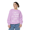 I Don't Always Skate... Unisex Sweatshirt