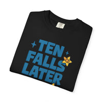 Ten Falls Later T-Shirt - Adults Skate Too LLC