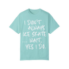 I Don't Always Ice Skate... T-Shirt