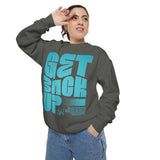 Get Back Up Unisex Sweatshirt