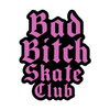 Bad Bitch Skate Club Stickers - Adults Skate Too LLC