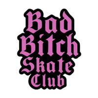 Bad Bitch Skate Club Stickers - Adults Skate Too LLC