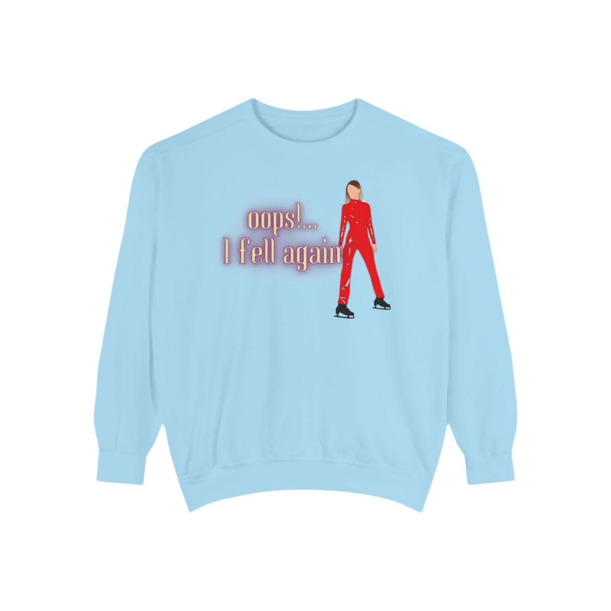 Oops!... I Fell Again Unisex Sweatshirt - Adults Skate Too LLC