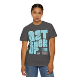 Get Back Up Unisex T-Shirt