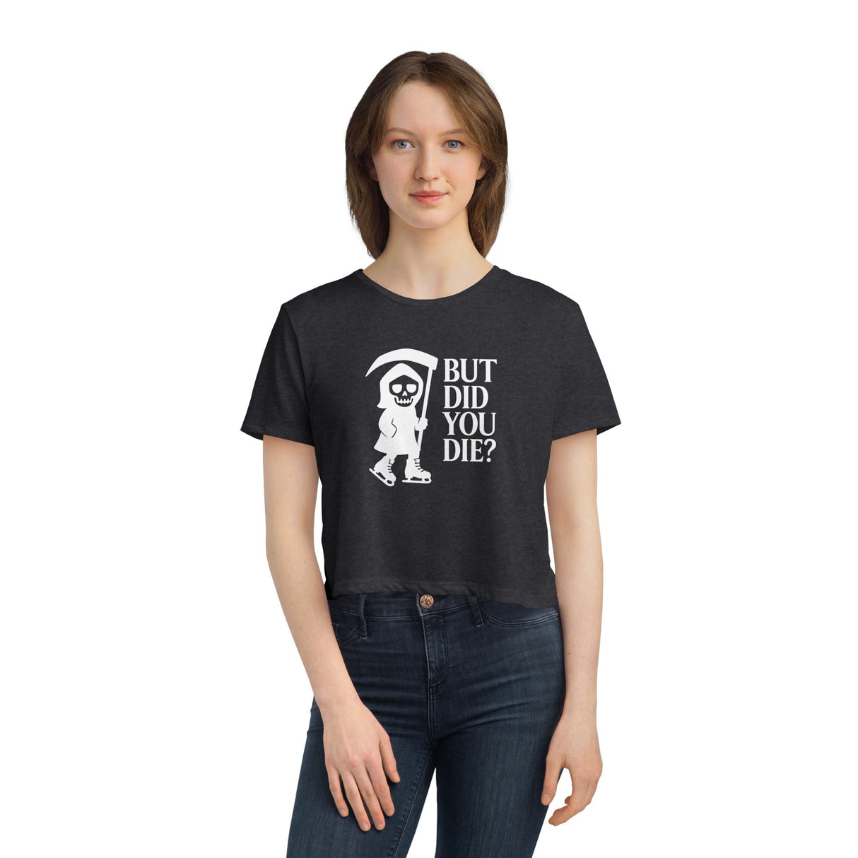 But Did You Die Reaper Flowy Cropped Tee