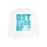 Get Back Up Unisex Sweatshirt