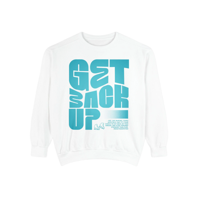Get Back Up Unisex Sweatshirt