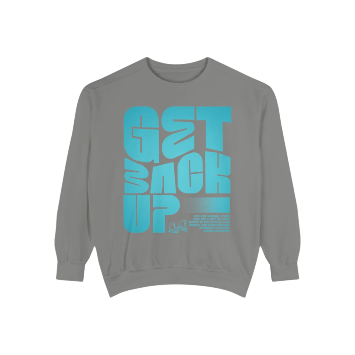 Get Back Up Unisex Sweatshirt