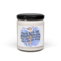 Let 'Em Slide [Uncensored] Soy Candle - 9oz