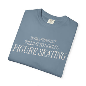 Introverted but Willing to Discuss Figure Skating T-Shirt - Adults Skate Too LLC