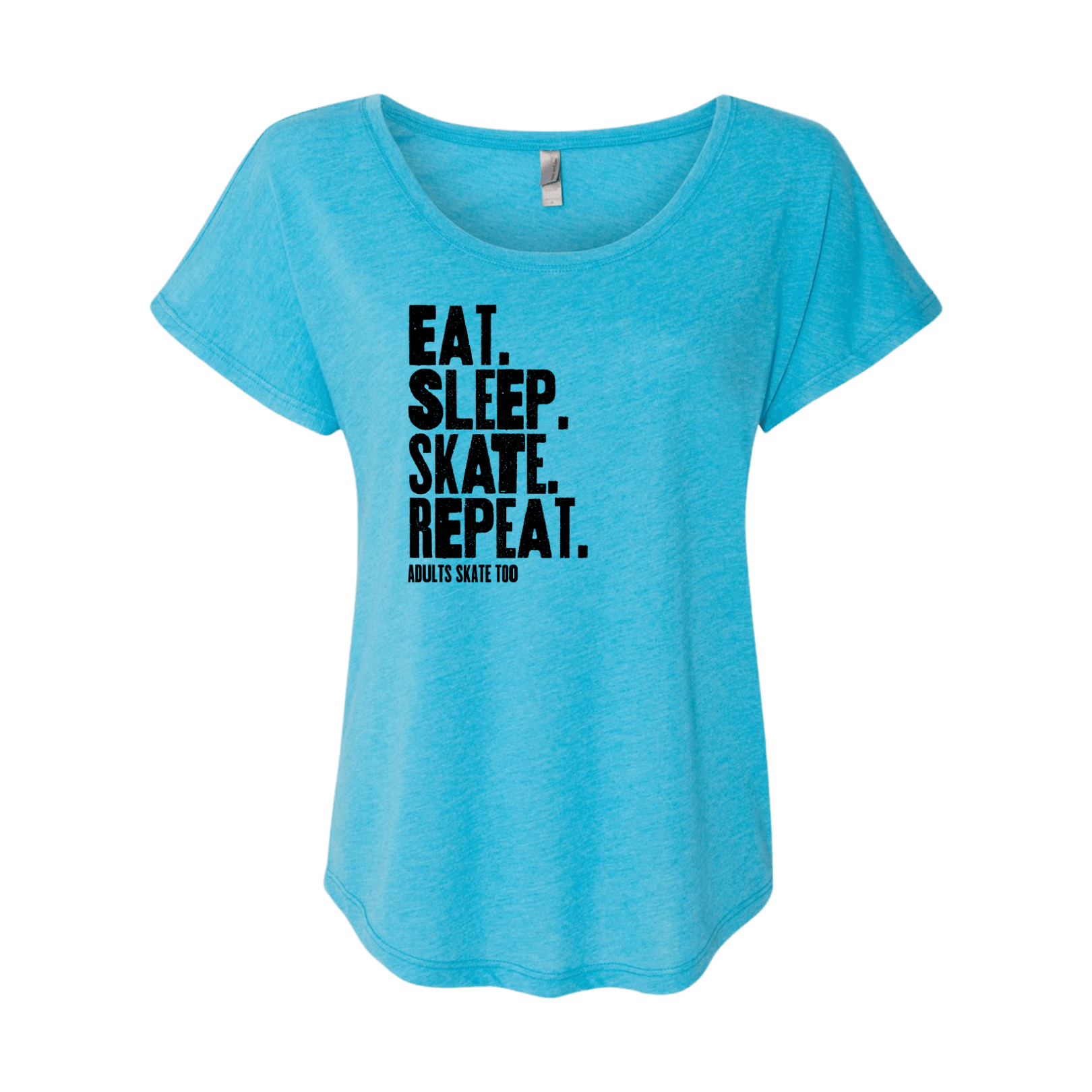 Eat Sleep Skate Repeat Dolman Tee