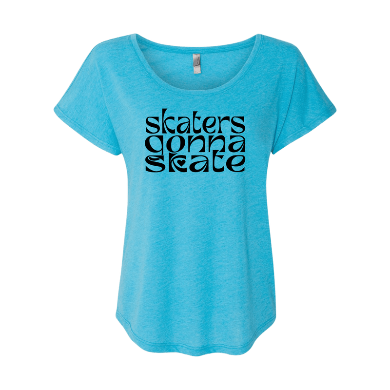Skaters Gonna Skate Dolman Tee