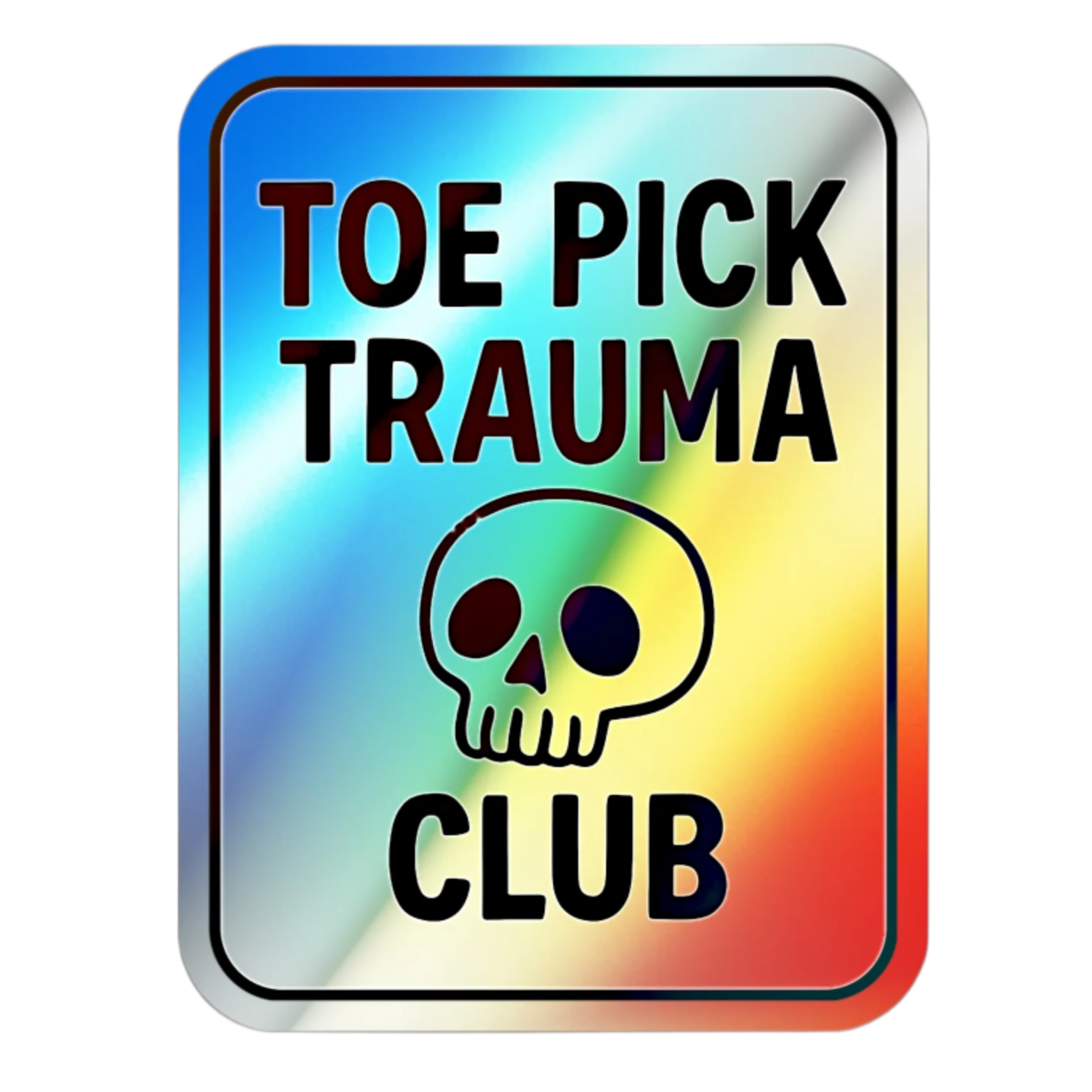 Toepick Trauma Club Holographic Stickers - Adults Skate Too LLC