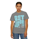 Get Back Up Unisex T-Shirt