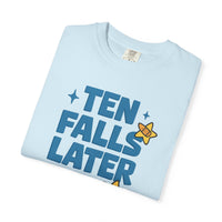 Ten Falls Later T-Shirt - Adults Skate Too LLC