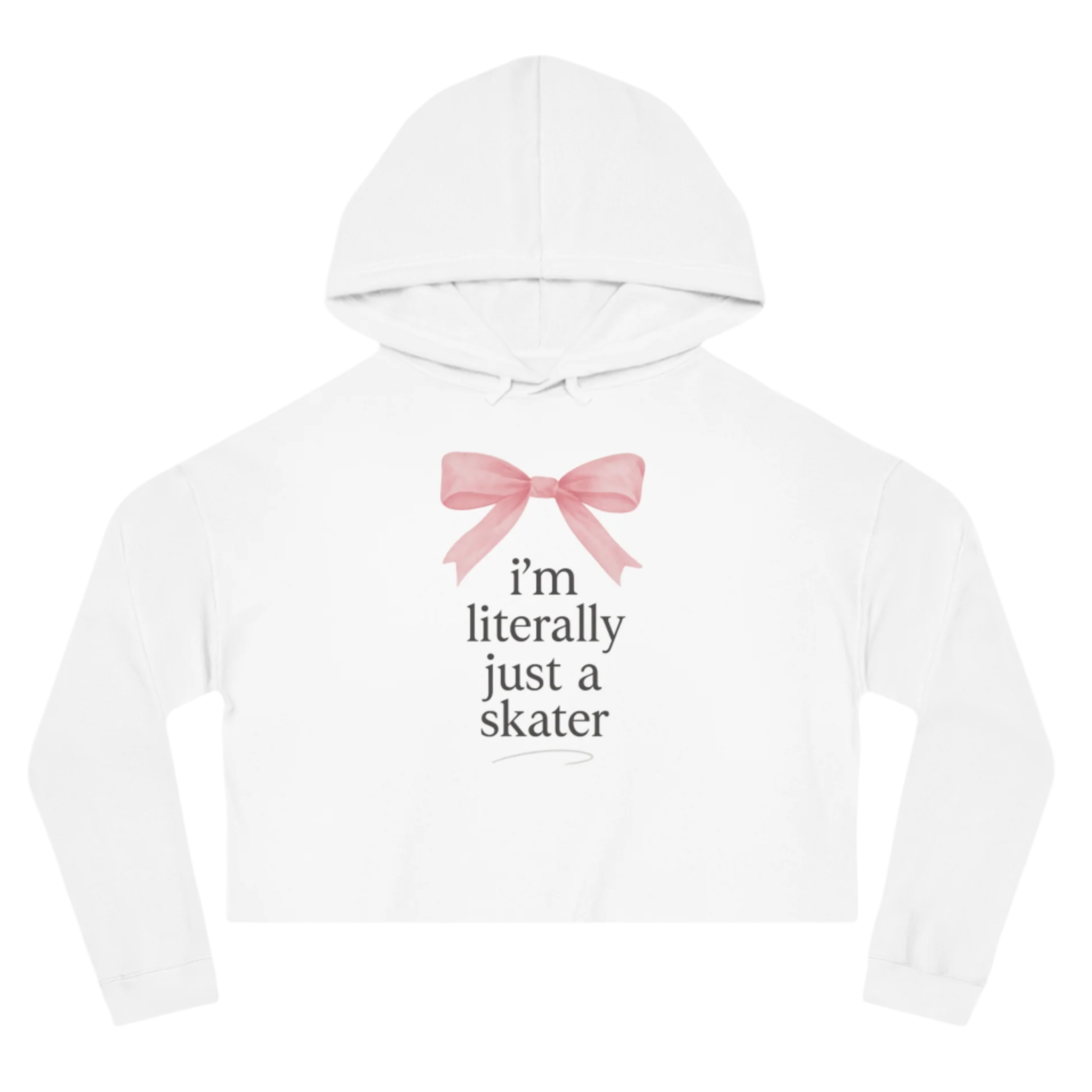 I'm Literally Just A Skater Cropped Hoodie