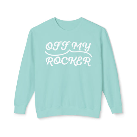 Off My Rocker Sweatshirt
