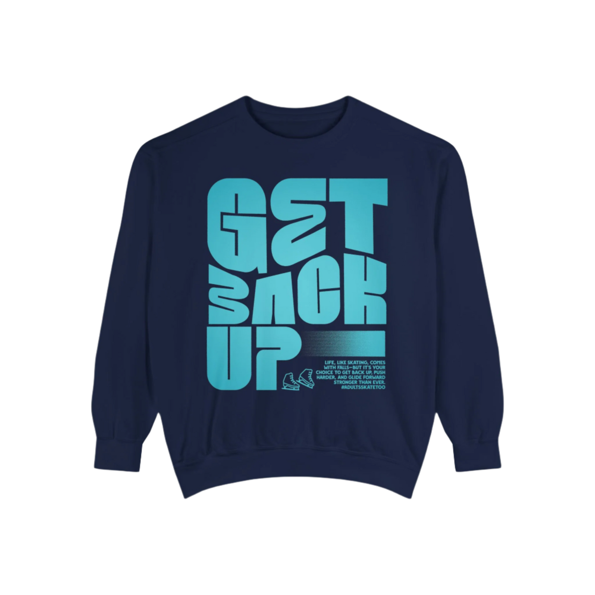 Get Back Up Unisex Sweatshirt