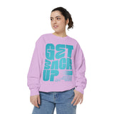 Get Back Up Unisex Sweatshirt