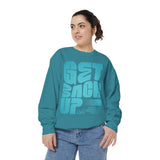 Get Back Up Unisex Sweatshirt