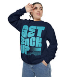 Get Back Up Unisex Sweatshirt