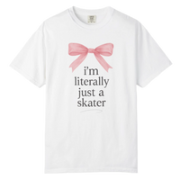 Literally Just A Skater T-Shirt