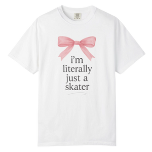 Literally Just A Skater T-Shirt