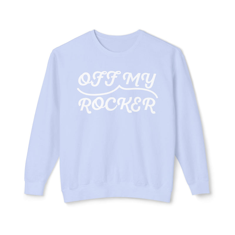 Off My Rocker Sweatshirt
