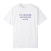 I'm Spiraling T-Shirt