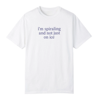 I'm Spiraling T-Shirt