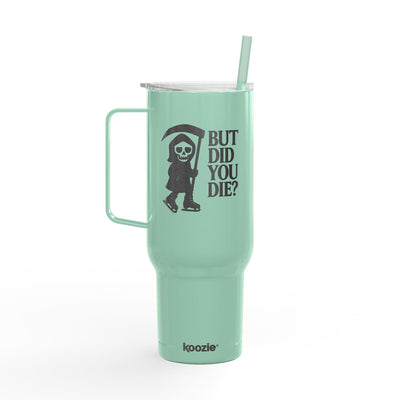 But Did You Die Reaper Insulated Tumbler, 40oz