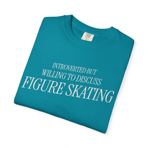 Introverted but Willing to Discuss Figure Skating T-Shirt - Adults Skate Too LLC
