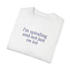 I'm Spiraling T-Shirt