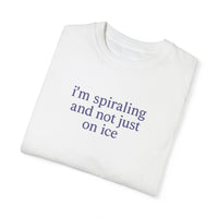 I'm Spiraling T-Shirt
